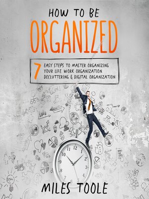 cover image of How to Be Organized